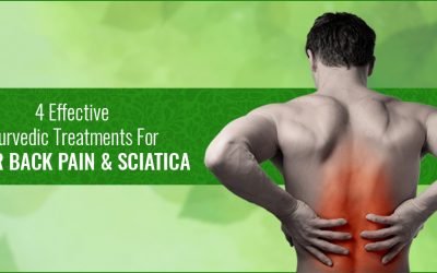 4 Effective Ayurvedic Treatments For Lower Back Pain and Sciatica